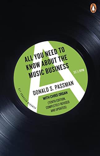 All You Need to Know About the Music Business: Tenth Edition